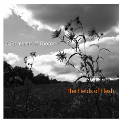 A Covenant of Thorns - The Fields of Flesh - (2014-12-14)