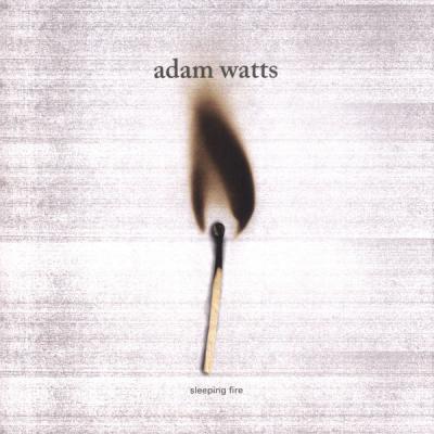  Adam Watts - Sleeping Fire - (2006-01-01)