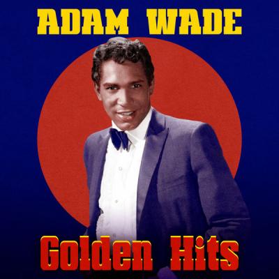 Adam Wade - Golden Hits (Remastered) - (2020-04-17)