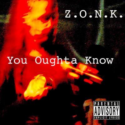  ZONK - You Oughtta Know ( Single ) - (2014-05-17)