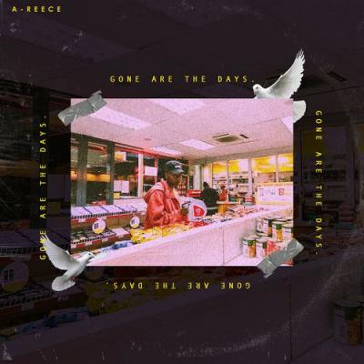  A-Reece - Gone Are the Days