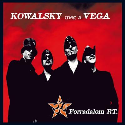  Kowalsky Meg a Vega - Forradalom Rt.