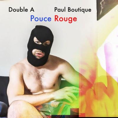  Double A; Paul Boutique - Pouce Rouge