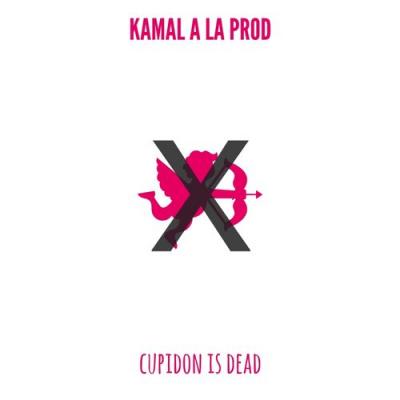  Kamal A La Prod - Cupidon is dead