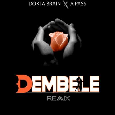  Dokta Brain; A Pass - Dembele (Remix)