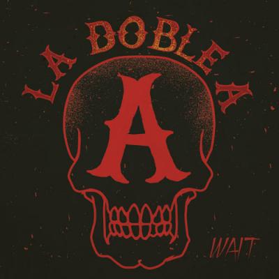  La Doble A - Wait - Single
