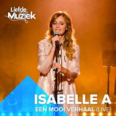  Isabelle A - Een Mooi Verhaal (Uit Liefde Voor Muziek)