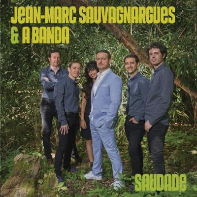  Jean-Marc Sauvagnargues; A Banda - Saudade