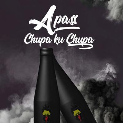 A Pass - Chupa Ku Chupa