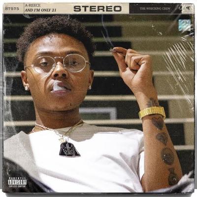  A-Reece - And I'm Only 21