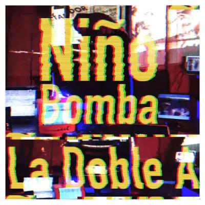  La Doble A - Niño Bomba