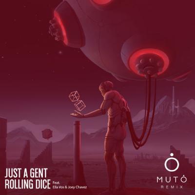  Just a Gent; Ella Vos; Joey Chavez - Rolling Dice (Muto Remix)