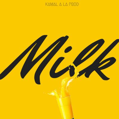  Kamal A La Prod; Kamal Beatmaker - Milk