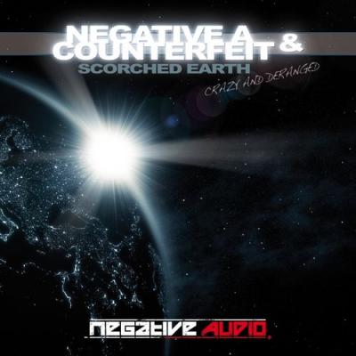  Negative A; Counterfeit - Scorched Earth