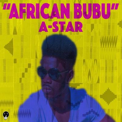  A-Star - African BuBu