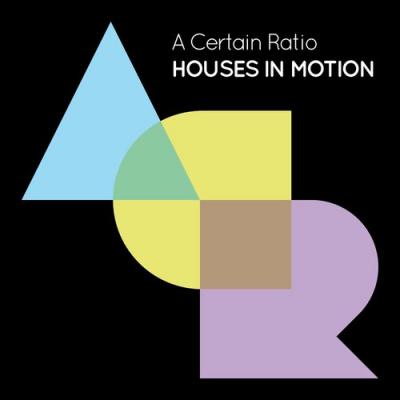  A Certain Ratio - Houses In Motion (Edit)