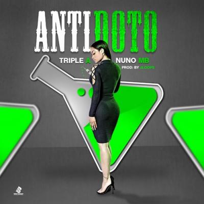  Triple A; Nuno MB - Antidoto (feat. Nuno MB)