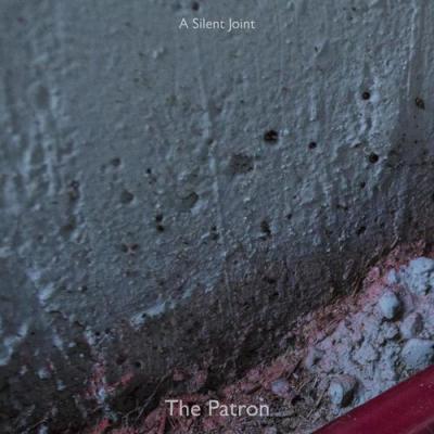  A Silent Joint - The Patron