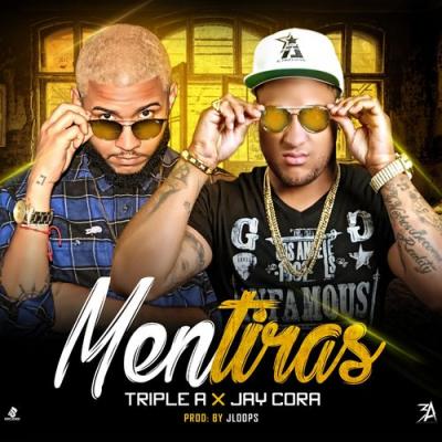  Triple A; Jay Cora - Mentiras (feat. Jay Cora)