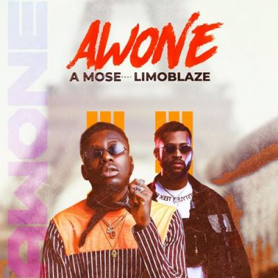  A Mose; Limoblaze - Awone (feat. Limoblaze)