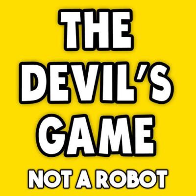  Not a Robot - The Devil's Game