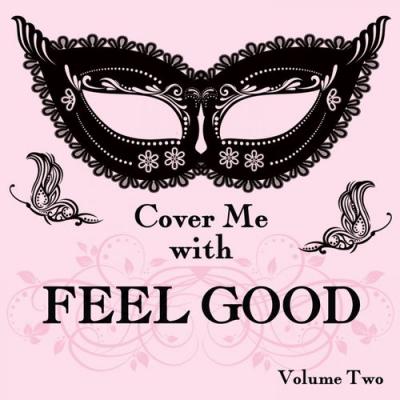  It's a Cover Up - Cover Me With Feel Good Songs, Vol. 2