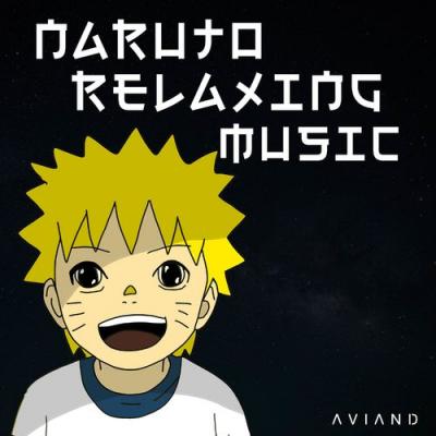  A V I A N D - Naruto Relaxing Music