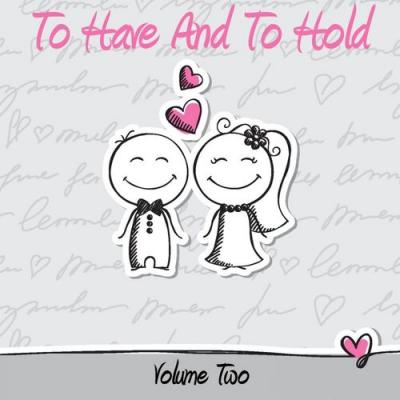  It's A Cover Up - To Have and to Hold, Vol. 2