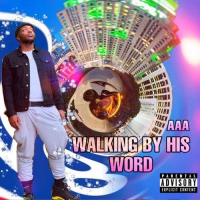  Triple A - Walking By His Word