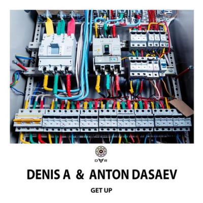  Anton Dasaev; Denis A - Get Up