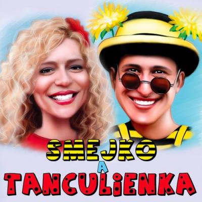  Smejko a Tanculienka - Smejko A Tanculienka (2014)
