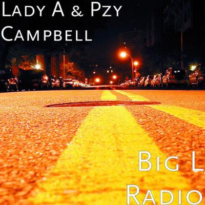  Lady A   Pzy Campbell - Big L Radio