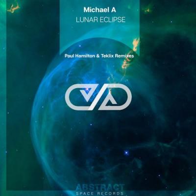  Michael A - Lunar Eclipse (The Remixes)
