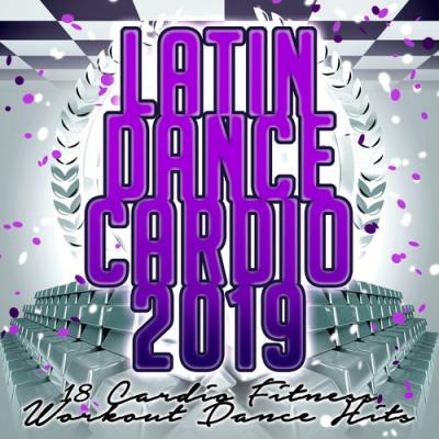  VA - Latin Dance Cardio 2019 - 18 Cardio Fitness Workout Dance Hits