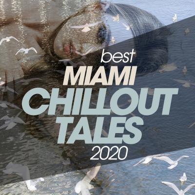 VA - Best Miami Chillout Tales 2020