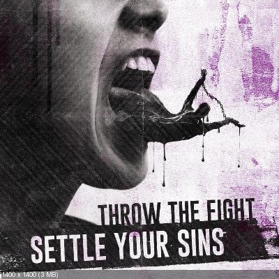 Throw The Fight - Settle Your Sins (2020)