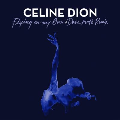 Céline Dion - Flying On My Own + Dave Audé Remix