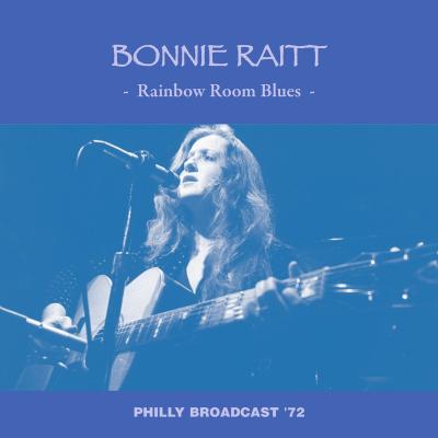 Bonnie Raitt - Rainbow Room Blues (Philly LIVE Broadcast '72 Remastered)