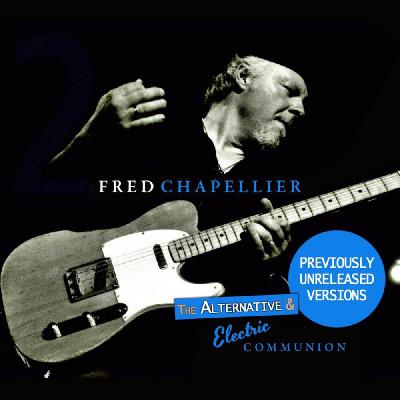 Fred Chapellier - The Alternative & Electric Communion Live (2014)